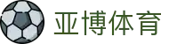 亚博体育-官方官网YABO.AG｜权威体育娱乐平台